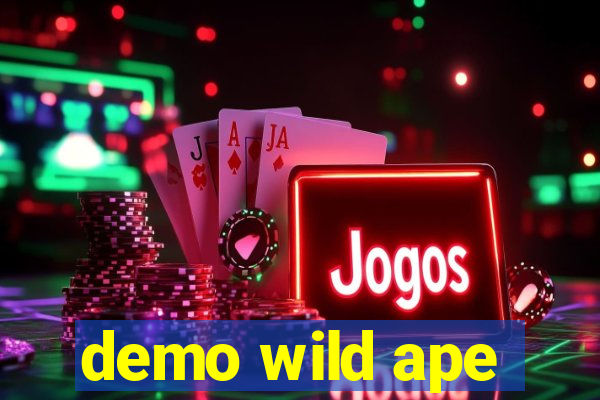 demo wild ape